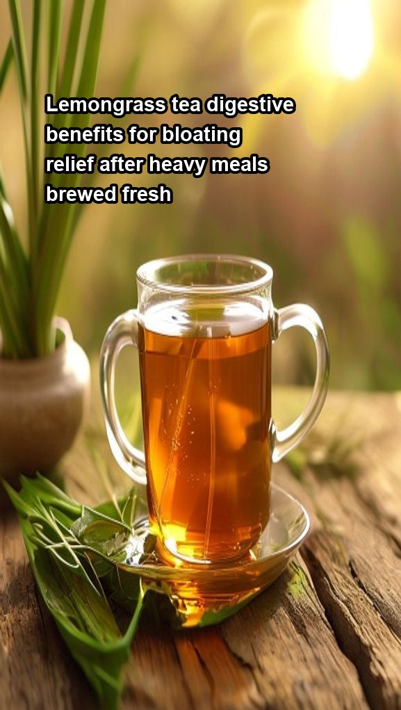 Lemongrass tea digestive benefits for bloating relief after heavy meals ...