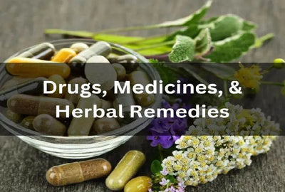 Comparing Drugs, Medicines, and Herbal Remedies