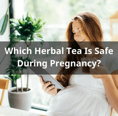 The Dangers of Herbal Tea During Pregnancy