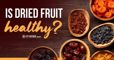 Is Dried Fruit Healthy?