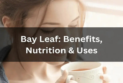 The Health Benefits of Bay Leaves