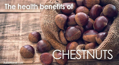 The Health Benefits of Chestnuts