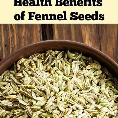 Fennel Seed Benefits and Uses: A Natural Remedy for Digestion and More