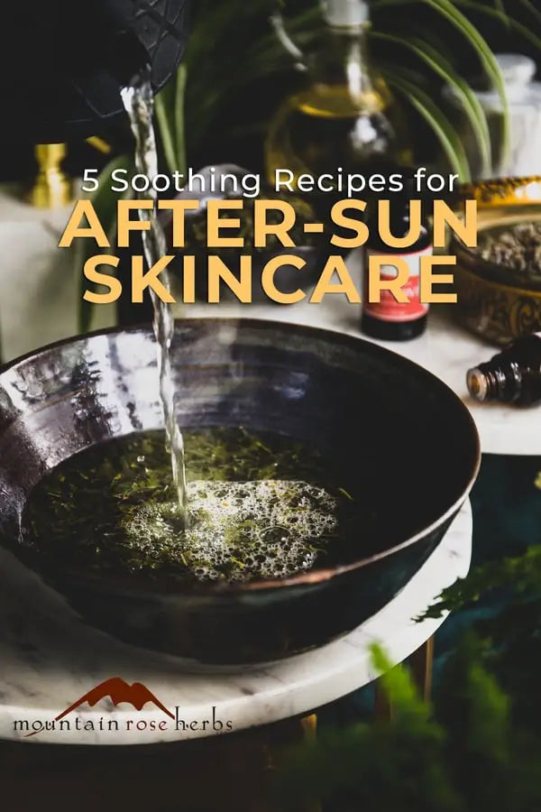 Natural Relief When You've Had Too Much Sun: 5 Recipes Pinterest pin for Mountain Rose Herbs.